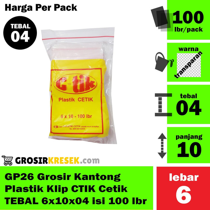 GP26 Grosir Kantong Plastik Klip CTIK Cetik TEBAL 6x10x04 isi 100 lbr